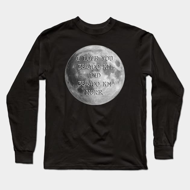 I Love You To The Moon And Back Long Sleeve T-Shirt by inotyler